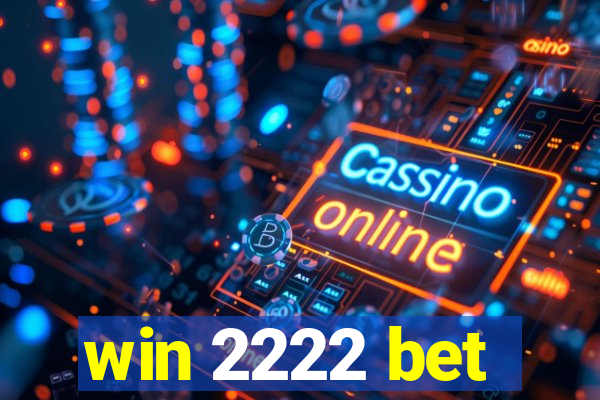 win 2222 bet